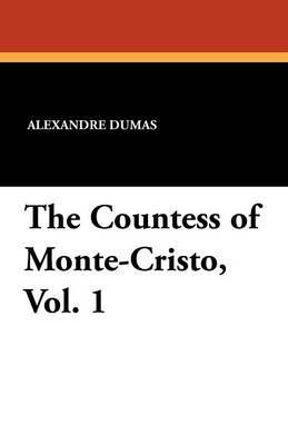 The Countess of Monte-Cristo, Vol. 1 (Paperback)