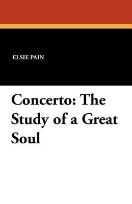 Concerto: The Study of a Great Soul (Paperback)