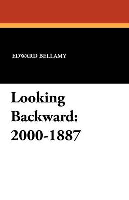 Looking Backward: 2000-1887 (Paperback)