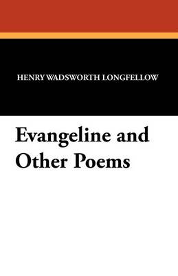 Evangeline and Other Poems (Paperback)
