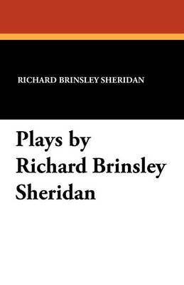 Plays by Richard Brinsley Sheridan (Paperback)