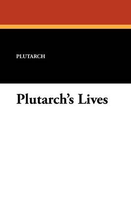 Plutarch's Lives (Paperback)