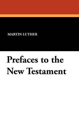 Prefaces to the New Testament (Paperback)