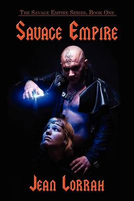 Savage Empire: The Savage Empire Series, Book One (Paperback)