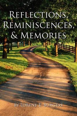 Reflections, Reminiscences, & Memories: Selected Poems (Paperback)
