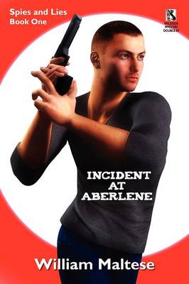 Incident at Aberlene: Spies and Lies, Book One / Incident at Brimzinsky: Spies and Lies, Book Two (Wildside Mystery Double #3) (Paperback)