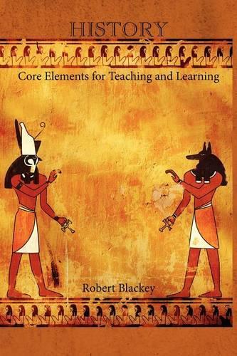 History: Core Elements for Teaching and Learning (Paperback)