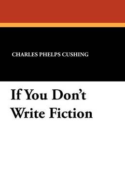 If You Don't Write Fiction (Paperback)