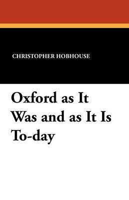 Oxford as It Was and as It Is To-Day (Paperback)
