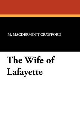 The Wife of Lafayette (Paperback)