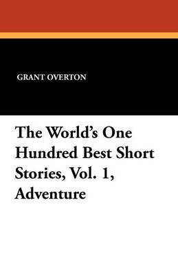 The World's One Hundred Best Short Stories, Vol. 1, Adventure (Paperback)