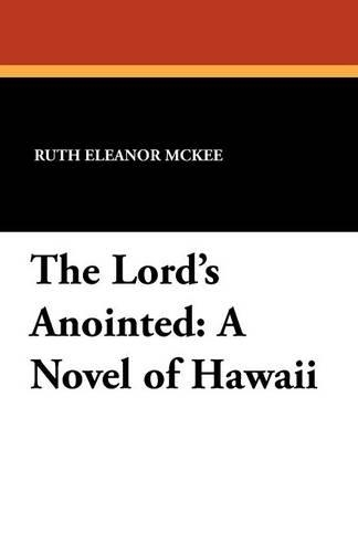 The Lord's Anointed: A Novel of Hawaii (Paperback)