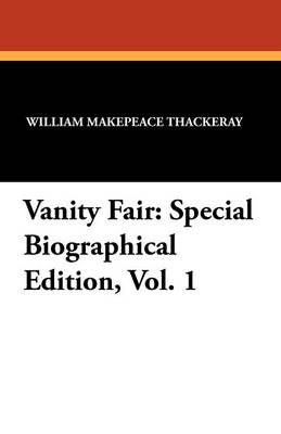 Vanity Fair: Special Biographical Edition, Vol. 1 (Paperback)