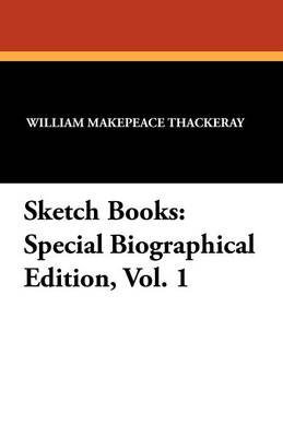 Sketch Books: Special Biographical Edition, Vol. 1 (Paperback)