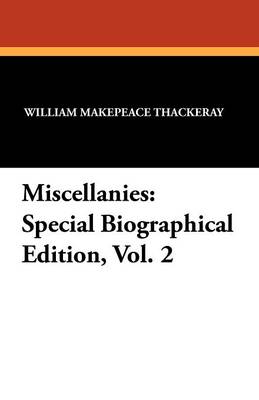 Miscellanies: Special Biographical Edition, Vol. 2 (Paperback)