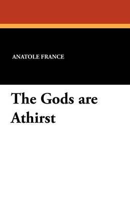 The Gods Are Athirst (Paperback)