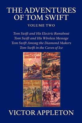 The Adventures of Tom Swift, Volume Two: Four Complete Novels (Paperback)