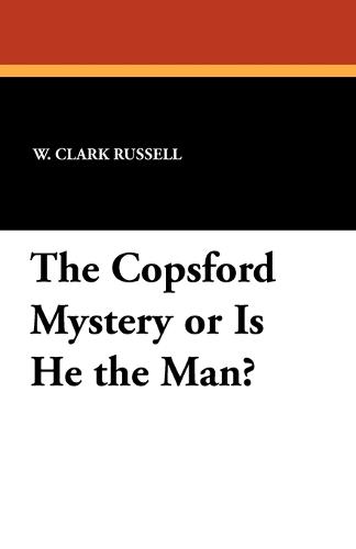 The Copsford Mystery or Is He the Man? (Paperback)
