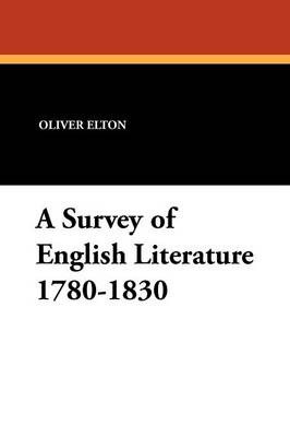 A Survey of English Literature 1780-1830 (Paperback)