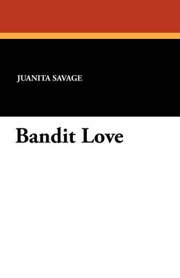 Bandit Love (Paperback)