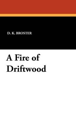 A Fire of Driftwood (Paperback)