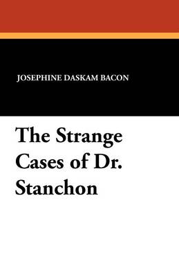 The Strange Cases of Dr. Stanchon (Paperback)