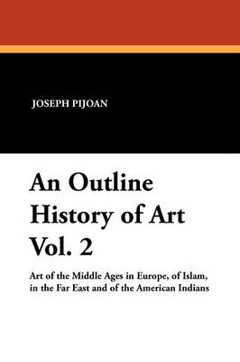 An Outline History of Art Vol. 2 (Paperback)
