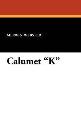 Calumet K (Paperback)