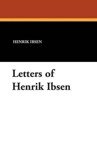 Letters of Henrik Ibsen (Paperback)