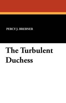 The Turbulent Duchess (Paperback)