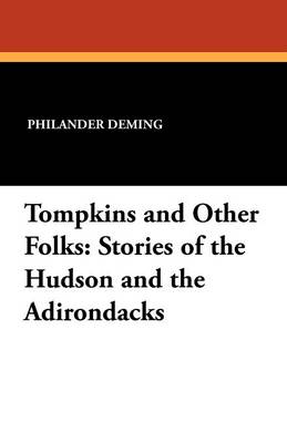 Tompkins and Other Folks: Stories of the Hudson and the Adirondacks (Paperback)