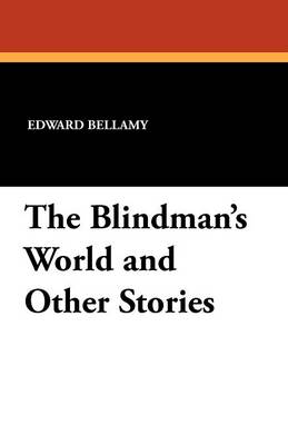 The Blindman's World and Other Stories (Paperback)