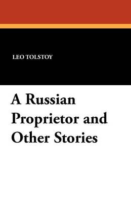 A Russian Proprietor and Other Stories (Paperback)