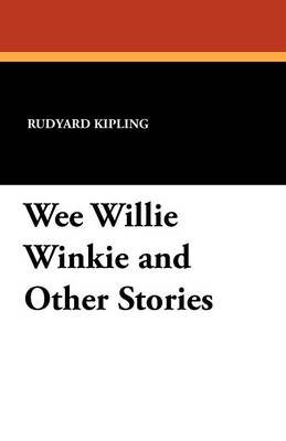 Wee Willie Winkie and Other Stories (Paperback)