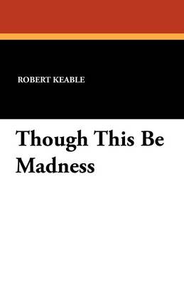 Though This Be Madness (Paperback)