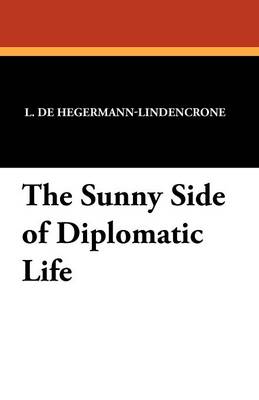 The Sunny Side of Diplomatic Life (Paperback)