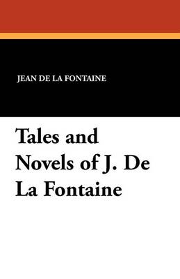 Tales and Novels of J. de La Fontaine (Paperback)