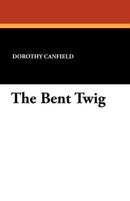 The Bent Twig (Paperback)