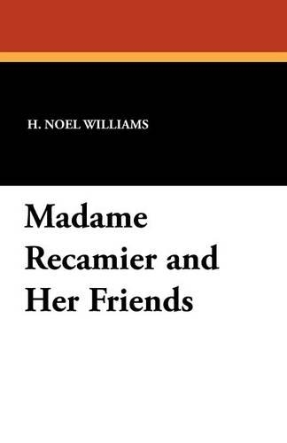 Madame Recamier and Her Friends (Paperback)