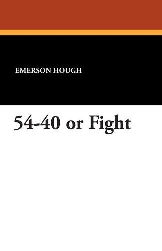 54-40 or Fight (Paperback)