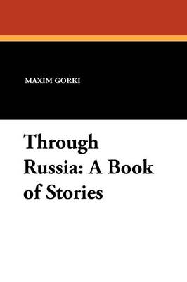 Through Russia: A Book of Stories (Paperback)