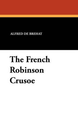 The French Robinson Crusoe (Paperback)