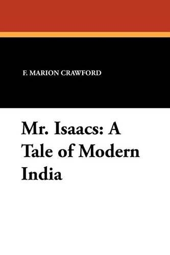 Mr. Isaacs: A Tale of Modern India (Paperback)