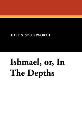 Ishmael, Or, in the Depths (Paperback)