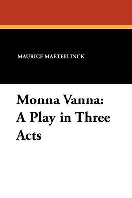 Monna Vanna: A Play in Three Acts (Paperback)