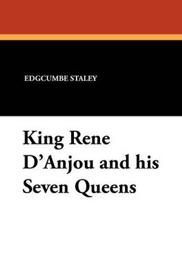 King Rene d'Anjou and His Seven Queens (Paperback)