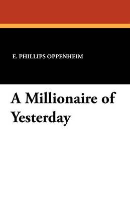 A Millionaire of Yesterday (Paperback)