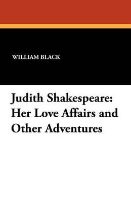 Judith Shakespeare: Her Love Affairs and Other Adventures (Paperback)