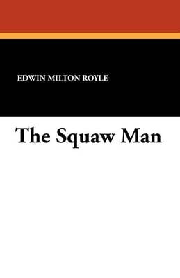 The Squaw Man (Paperback)