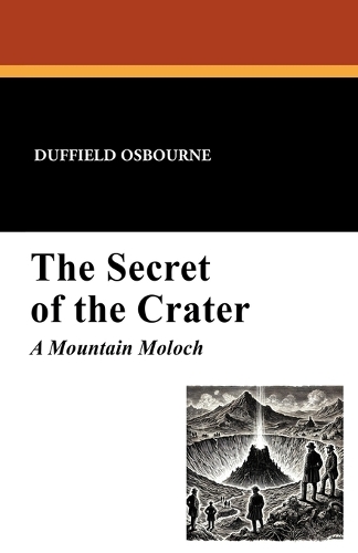 The Secret of the Crater: A Mountain Moloch (Paperback)